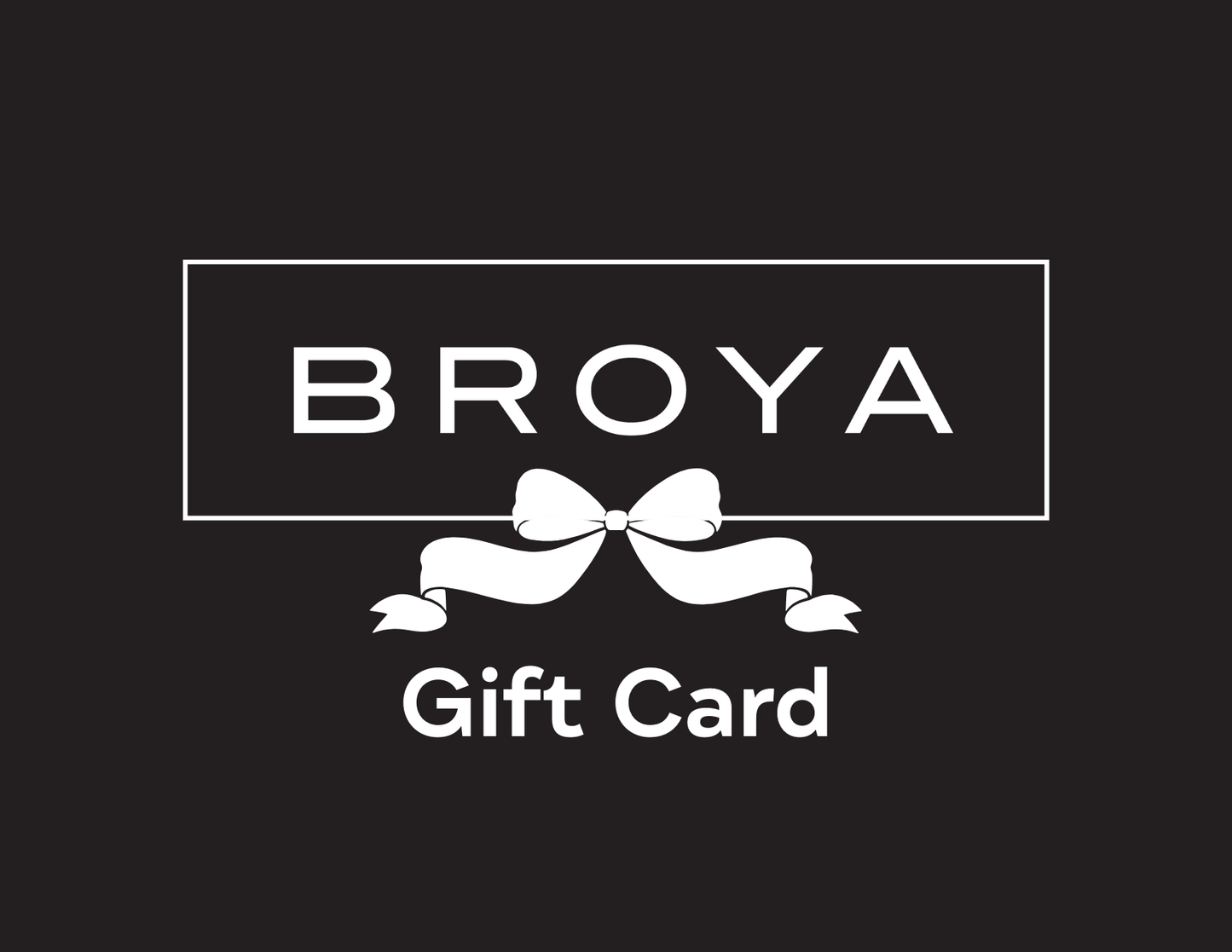 Broya Gift Card