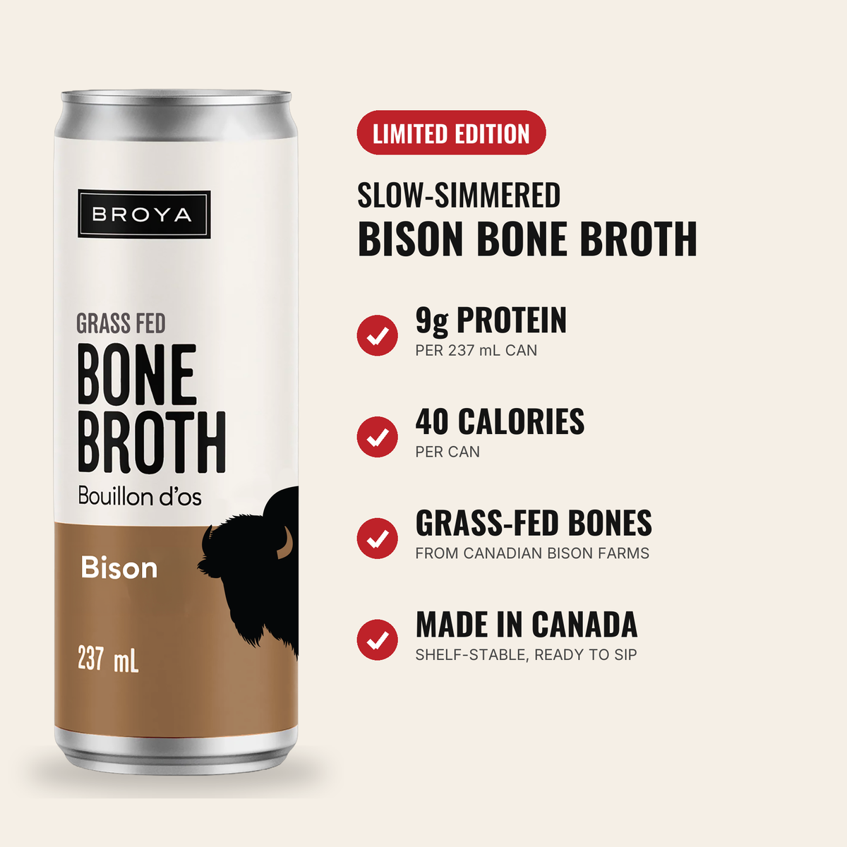 Broya Bison Bone Broth can: 9g protein, 40 calories, grass-fed bones from Canadian bison farms, made in Canada